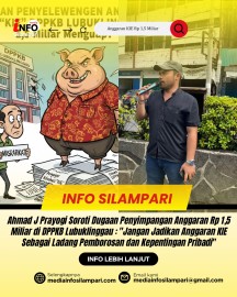 Ahmad J Prayogi Soroti Dugaan Penyimpangan Anggaran Rp1,5 Miliar di DPPKB Lubuklinggau : “Jangan Jadikan Anggaran KIE sebagai Ladang Pemborosan dan Kepentingan Pribadi”