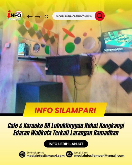Cafe Dan Karaoke QR Lubuklinggau Nekat Kangkangi Edaran Walikota Terkait Larangan Ramadhan