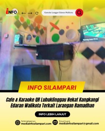 Cafe Dan Karaoke QR Lubuklinggau Nekat Kangkangi Edaran Walikota Terkait Larangan Ramadhan