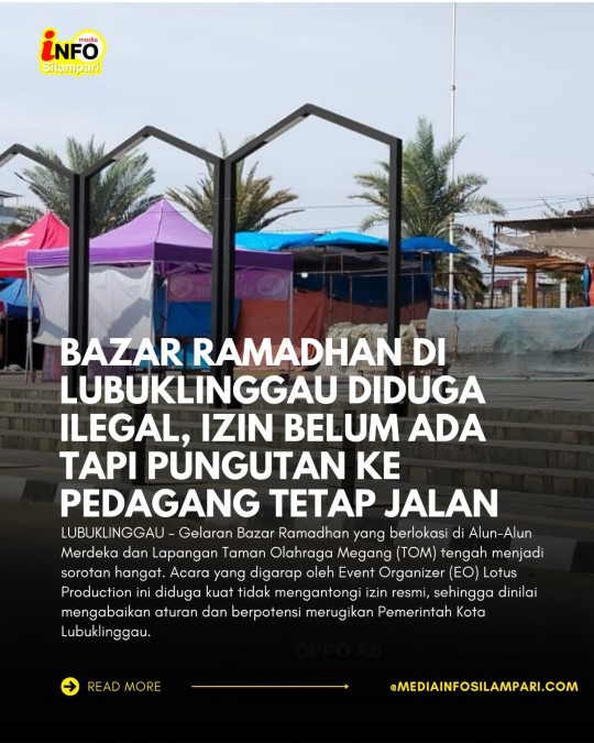 Bazar Ramadhan di Lubuklinggau Diduga Illegal, Izin Belum Ada Tapi Pungutan ke Pedagang Tetap Jalan