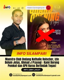 Maestro Club Undang Nathalie Holscher, Izin Belum Jelas, Ahmad J Prayogi : Pemkot dan APH Harus Bertindak Tegas!