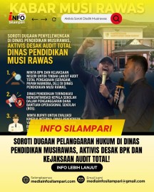SOROTI DUGAAN PELANGGARAN HUKUM DI DINAS PENDIDIKAN MUSIRAWAS, AKTIVIS DESAK BPK DAN KEJAKSAAN AUDIT TOTAL!