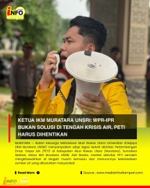 Ketua IKM Muratara UNSRI : WPR-IPR Bukan Solusi di Tengah Krisi Air, PETI Harus Dihentikan!